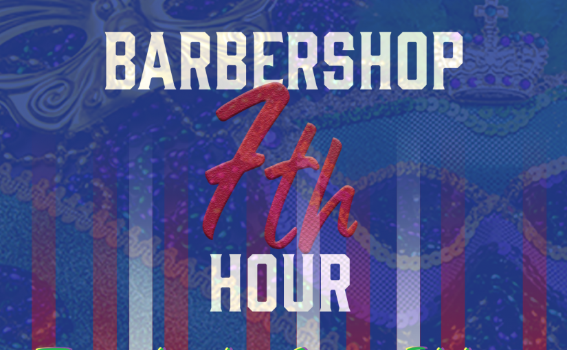 Mardi Gras Week on Barbershop 7th Hour