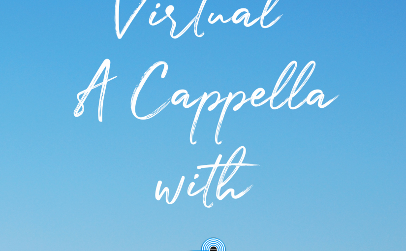 Virtual A Cappella