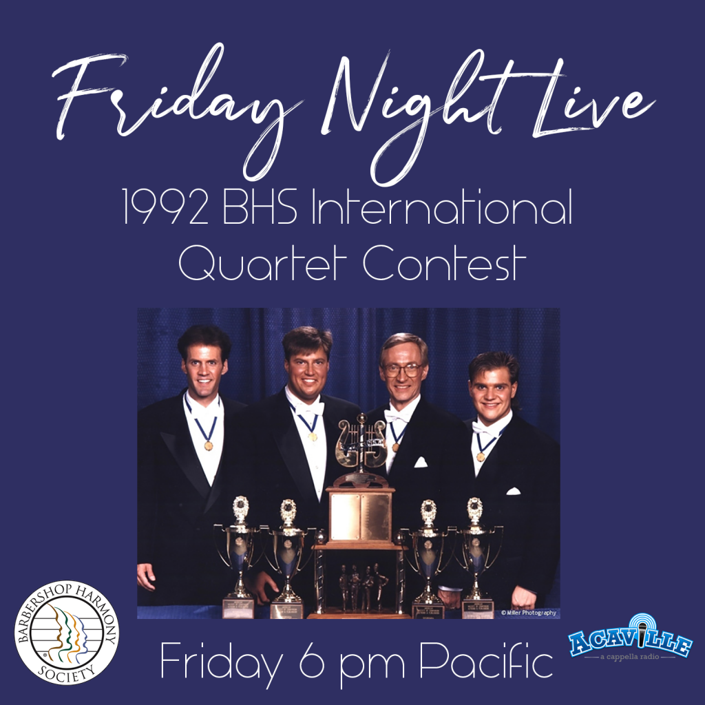 Friday Night Live 1992 Bhs Quartet Finals Acaville Radio