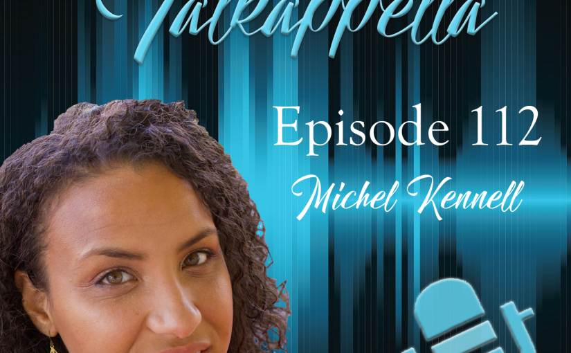 Talkappella Episode 112 – Michel Kennell