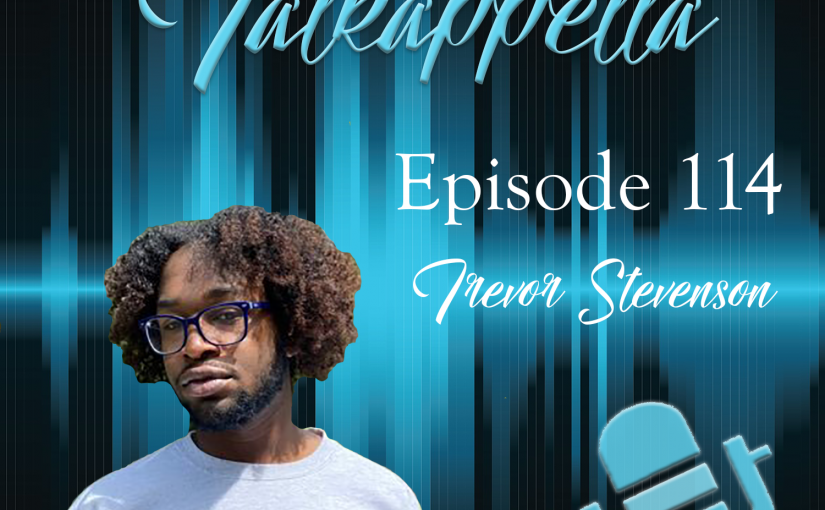 Talkappella Episode 114 – Trevor Stevenson